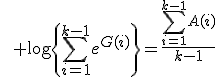 \qquad \log\left{\sum_{i=1}^{k-1}e^{G(i)}\right}=\frac{\sum_{i=1}^{k-1}A(i)}{k-1}