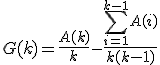 G(k)=\frac{A(k)}{k}-\frac{\sum_{i=1}^{k-1}A(i)}{k(k-1)}
