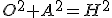 O^2+A^2=H^2